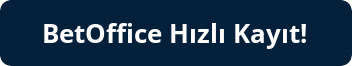 BetOffice Hızlı Kayıt
